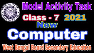 Model Activity Task Class  7 New Computer wbbse West Bengal Board VVM Education [upl. by Nirak665]