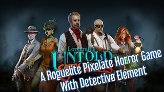 Rougelite Pixelate Horror Game  Lovecrafts Untold Stories  Review Game Play amp First Impression [upl. by Moody]