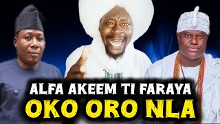 Oko Oro  Alfa Akeem Ti Faraya Lori Oro Awon OniseesequotSunday Igboho Ati Ọọni Ife Oto Anobi Muhammadquot [upl. by Ttevy]