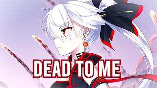 Nightcore  Besomorph  Dead To Me Lyrics [upl. by Bria533]