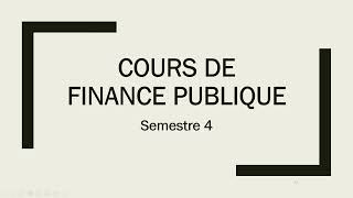 Finance publique Semestre 4 2eme épisode [upl. by Tnayrb]