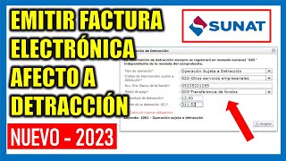 NUEVA FORMA DE EMITIR FACTURA ELECTRÓNICA AFECTO A DETRACCIÓN 2023 [upl. by Wagshul]