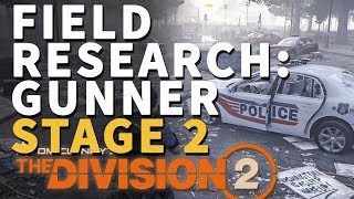 Field Research Gunner Stage 2 Division 2 Kill Kelly [upl. by Yenittirb]