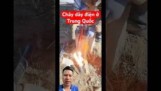 Cháy dây điện ở Trung Quốc [upl. by Maretz357]