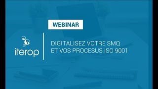 Webinar  Digitalisez votre SMQ et vos processus ISO9001 [upl. by Eerihs898]