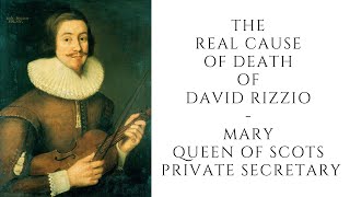 The REAL Cause Of Death Of David Rizzio  Mary queen Of Scots Private Secretary [upl. by Fonda]