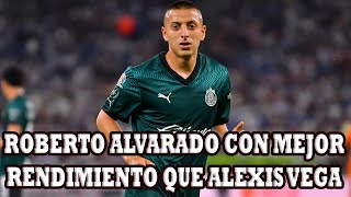 Roberto Alvarado Con Mejor Rendimiento Que Alexis Vega Siendo Considerado El Mejor Jugador De Chivas [upl. by Gustave]