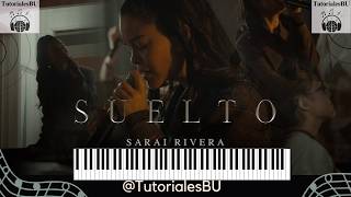 Suelto  Sarai Rivera  Tutorial Piano quotacordes y melodiaquot Nivel FACILPrincipiante  Cover [upl. by Grover]