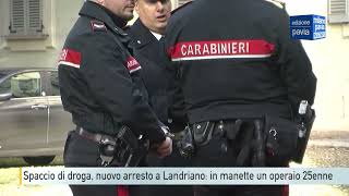 Spaccio di droga nuovo arresto a Landriano in manette un operaio 25enne [upl. by Ingeberg]