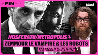 NOSFERATU  METROPOLIS  ZEMMOUR LE VAMPIRE ET LES ROBOTS [upl. by Isacco]