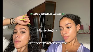 SOLO LIVING IN BRASIL Septum Piercing Vlog  I got my nose pierced for 7 USD [upl. by Lazar268]