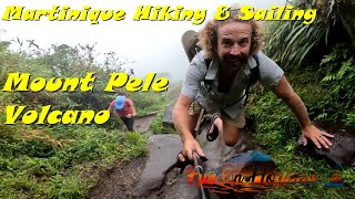 Martinique Hiking Mount Pele Volcano Caldera and Sailing to St Anne S6Ep21 [upl. by Acirej]