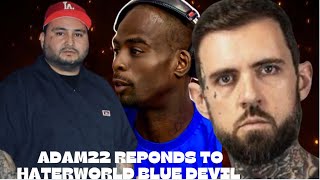 Adam22 Resonped to Blue Devil From TheHaterWorld [upl. by Alehcim]