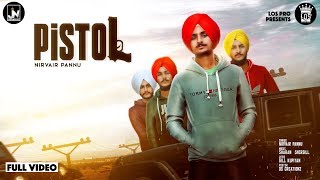 Pistol  Nirvair Pannu Official Video  Latest Punjabi Song [upl. by Lat916]