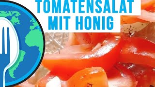 TOMATENSALAT MIT HONIG  FÜR ALLE FÄLLE einfach☆schnell☆lecker☆kochen [upl. by Sedgewick53]