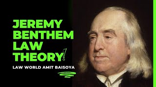 Jeremy Bentham Theory of Law LEGAL METHOD JURISPRUDENCE [upl. by Ninnette]