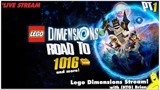 Lego Dimensions Road to 1016 Gold Bricks LIVE STREAM Pt 1  HTG [upl. by Yanffit]