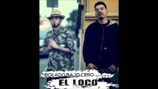 Bolado Bajo Cero feat Nonefield  El Loco [upl. by Cohla]