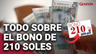 BONO 210 SOLES ¿Quiénes lo recibirán cuándo y cómo se entregará este subsidio [upl. by Koller]