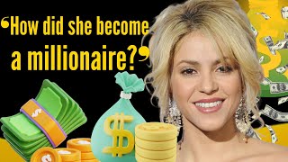 Shakiras Millionaire Story How She Made Her Fortune [upl. by Hennessey]