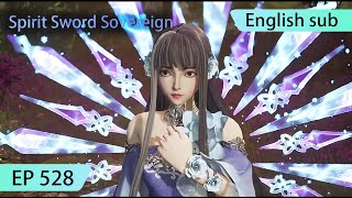 ENG SUB  Spirit Sword Sovereign EP528 highlights [upl. by Lewse458]