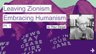 Leaving Zionism Embracing Humanism pt 1 w Raz Segal [upl. by Langdon]