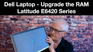 Dell Laptop  How to upgrade the Ram  Memory for the Latitude E6420 Series Laptop [upl. by Bible]