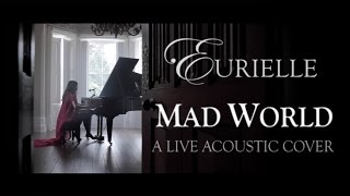 Gary Jules  Mad World A Live Acoustic Cover By Eurielle [upl. by Arundell814]