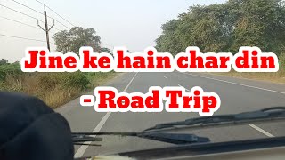 Road Trip Masti  jine ke hain chaar din [upl. by Zackariah]