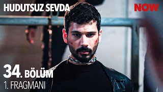 Hudutsuz Sevda 34 Bölüm 1 Fragmanı Sezon Finali [upl. by Pedrotti]