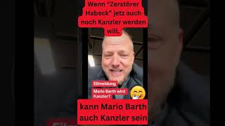 Wenn Zerstörer Habeck Kanzler werden will kann Mario Barth auch Kanzler sein satire short funny [upl. by Ecnirp408]