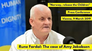 Rune Fardal The case of Amy Jakobsen Vienna Press Conference 9 March 2019 [upl. by Soo]