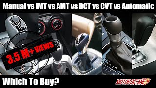 Manual vs iMT vs AMT vs DCT vs CVT vs Automatic Transmissions  Which to buy [upl. by Carlie]