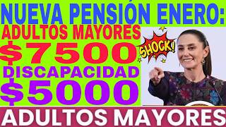 💥7500 NUEVA PENSIÓN ENERO ADULTOS MAYORES Y DISCAPACIDAD 5000 AVISO SERA 2025🎉 [upl. by Gusty831]