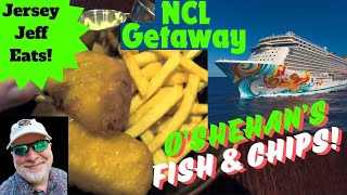 🍔 Jersey Jeff Eats  Join Me On NCLs Cruise Ship Getaway At OShehans For Late Night Fish amp Chips [upl. by Htidirrem]