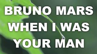 BRUNO MARS WHEN I WAS YOUR MAN SONG [upl. by Gerstein]