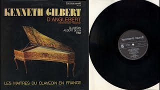 Kenneth Gilbert harpsichord dAnglebert 16281691 Pièces de clavecin [upl. by Conover]