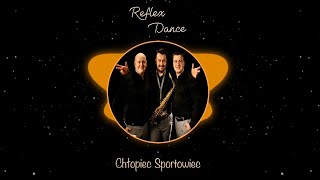 Chłopiec sportowiec  Reflex Dance [upl. by Wearing]