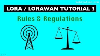 LoRaLoRaWAN tutorial 3 Rules and Regulations [upl. by Eislrahc452]