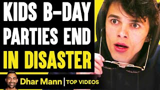 Kids BDAY PARTIES End In DISASTER What Happens Is Shocking  Dhar Mann [upl. by Everard]