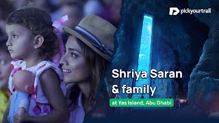 🌟 Magical Family Adventure ft Shriya Saran  Yas Island  Abu Dhabi 🎢 Vlog  Pickyourtrail 💚 [upl. by Welford]