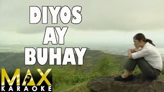 Diyos Ay Buhay Karaoke Version  Praise Song [upl. by Janerich]