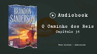 AUDIOBOOK O Caminho dos Reis  Capítulo 34 [upl. by Pontias]