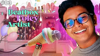 Beatbox Foley Artist Part 3  Reupload  Shariar Niloy [upl. by Trahern]