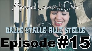 Roberta Giallo  Dalle Stelle Alle Stalle  Around Lovesick Duo 15 [upl. by Helsie]