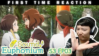 Sound Euphonium S3 Ep03 3x3 Reaction [upl. by Trahern6]