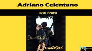 Adriano Celentano Tutti Frutti [upl. by Montagu682]