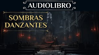 AUDIOLIBRO de Novela Negra  quotSombras Danzantesquot Voz humana [upl. by Sanborne]