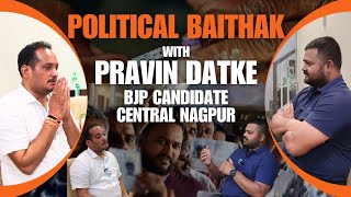 Political baithak with Pravin Datke— Central Nagpur BJP candidate  Nagpur Pravindatke BJPNagpur [upl. by Anerehs]