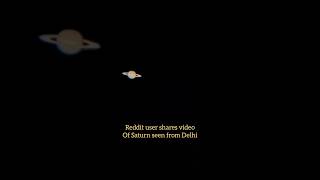 Saturn visible from delhi  Saturn from earth  saturn from delhi  shorts saturn [upl. by Yaakov266]